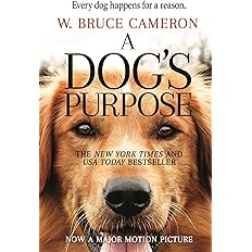 A Dog's Purpose: A Novel for Humans (A Dog's Purpose, 1)